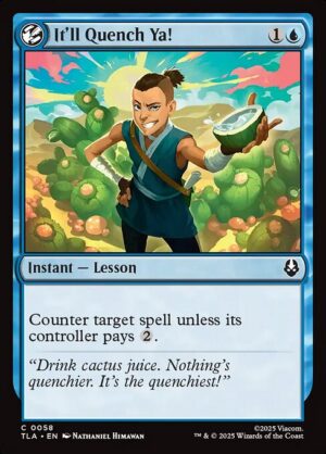 It'll Quench Ya!<br /><span class="collector-number">Collector No. 58</span>